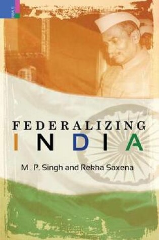 Cover of Federalising Indian Politics in the Age of Globalization