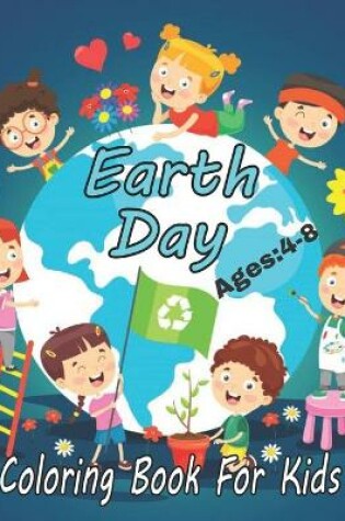 Cover of Earth Day Coloring Book For Kids