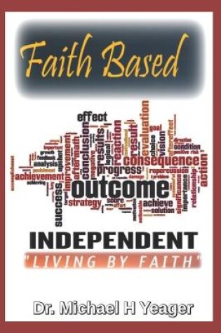 Cover of Faith Based Outcome Independent