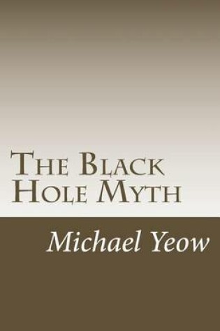 Cover of The Black Hole Myth