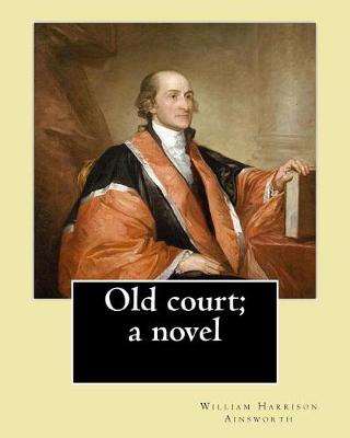 Book cover for Old court; a novel By