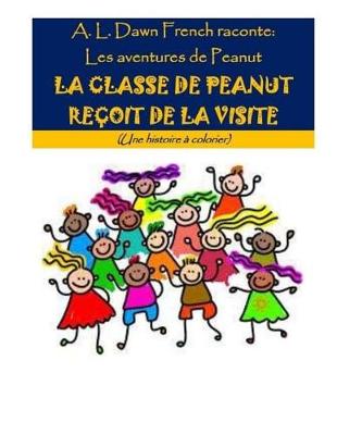 Book cover for La Classe de Peanut Re oit de la Visite