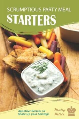 Cover of Scrumptious Party Meal Starters