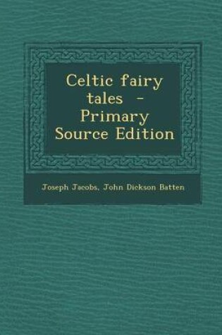 Cover of Celtic Fairy Tales - Primary Source Edition