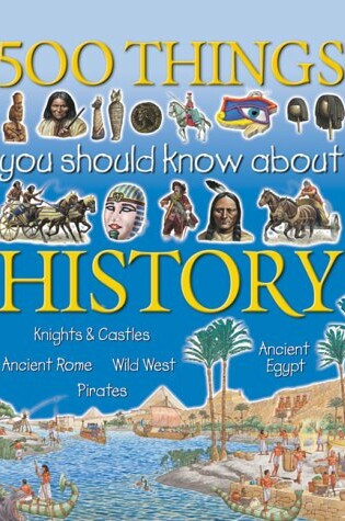 Cover of 500 Things You Should Know About History