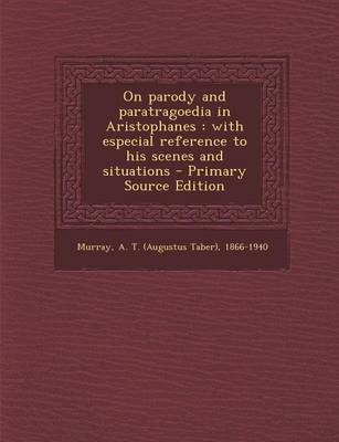 Book cover for On Parody and Paratragoedia in Aristophanes