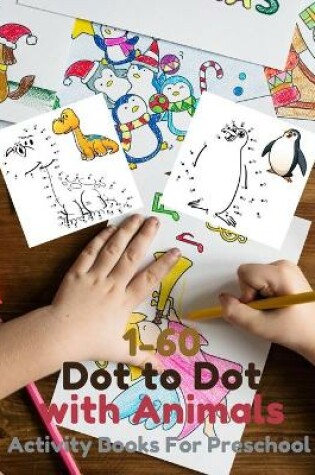 Cover of 1-60 Dot to Dot with Animals