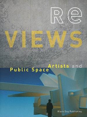 Book cover for Re Views: Artists and Public Space