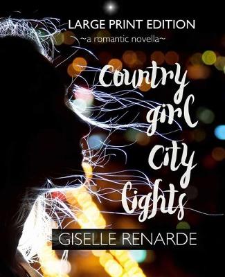 Book cover for Country Girl, City Lights Large Print Edition