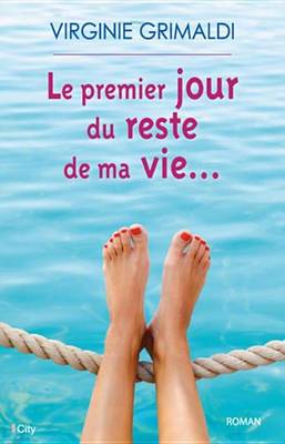 Book cover for Le Premier Jour Du Reste de Ma Vie