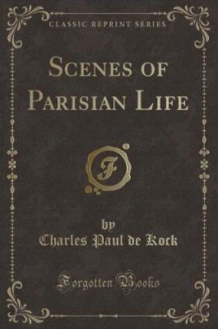 Cover of Scenes of Parisian Life (Classic Reprint)