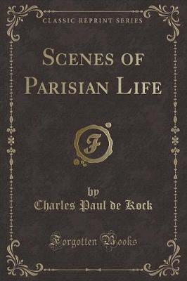 Book cover for Scenes of Parisian Life (Classic Reprint)