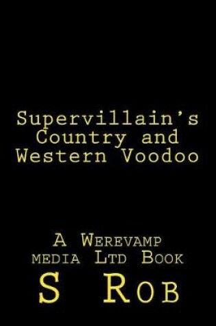 Cover of Supervillain's Country and Western Voodoo