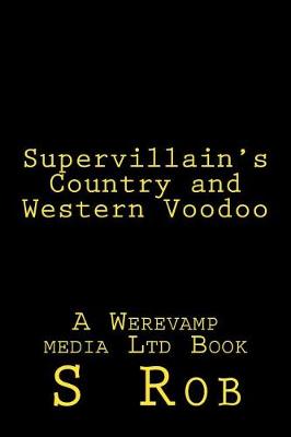 Book cover for Supervillain's Country and Western Voodoo