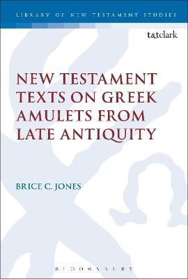 Cover of New Testament Texts on Greek Amulets from Late Antiquity