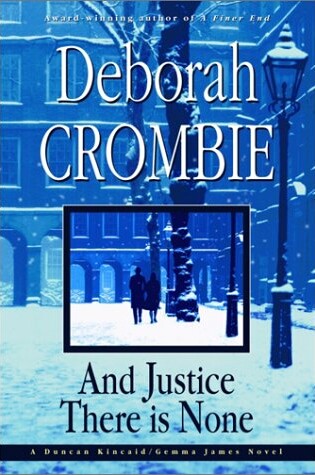 Cover of And Justice There is None / Deborah Crombie.