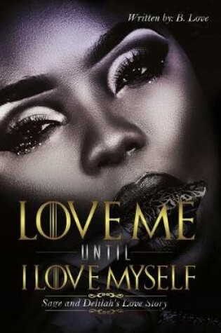 Cover of Love Me Until I Love Myself