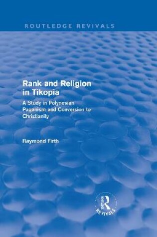 Cover of Rank and Religion in Tikopia (Routledge Revivals)