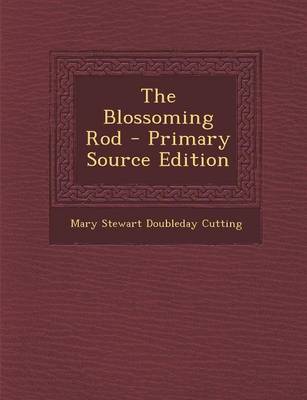 Book cover for The Blossoming Rod - Primary Source Edition