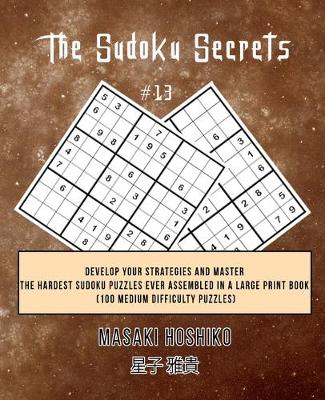Book cover for The Sudoku Secrets #13