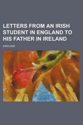 Cover of Letters from an Irish Student in England to His Father in Ireland