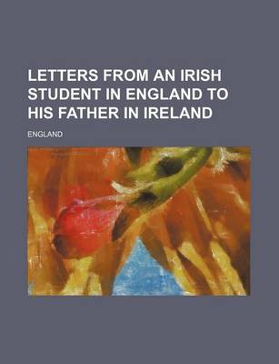Book cover for Letters from an Irish Student in England to His Father in Ireland