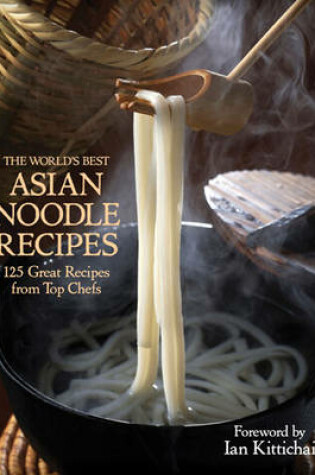 Cover of The World's Best Asian Noodle Recipes