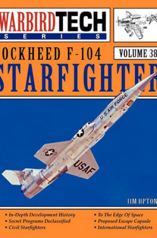 Cover of Lockheed F-104 Starfighter - WarbirdTech Vol 38