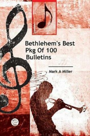 Cover of Bethlehem's Best Bulletins (Package of 100)