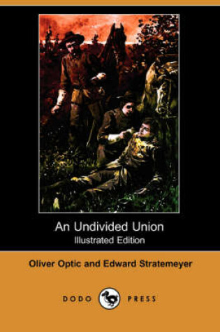 Cover of An Undivided Union(Dodo Press)
