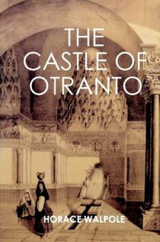 Cover of The Castle of Otranto (Original Unedited Text)
