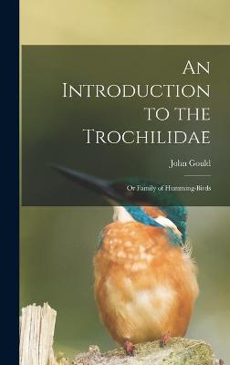 Book cover for An Introduction to the Trochilidae