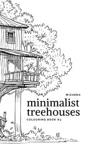 Cover of Minimalist Treehouses #4