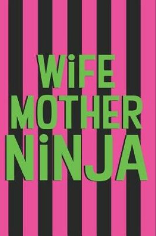 Cover of Wife Mother Ninja