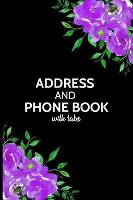 Book cover for Address and Phone Book With Tabs