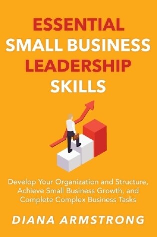Cover of Essential Small Business Leadership Skills