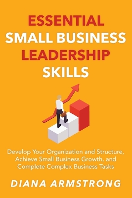 Book cover for Essential Small Business Leadership Skills