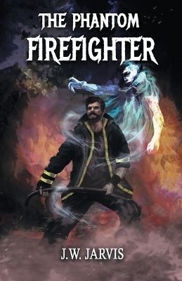 Book cover for The Phantom Firefighter