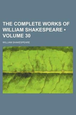 Cover of The Complete Works of William Shakespeare (Volume 30)