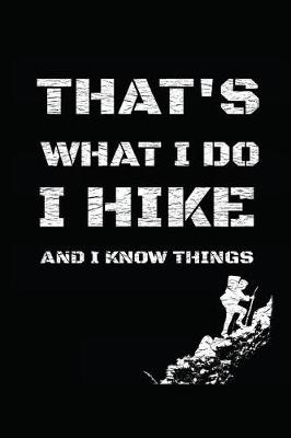 Book cover for That's What I Do I Hike and Know Things