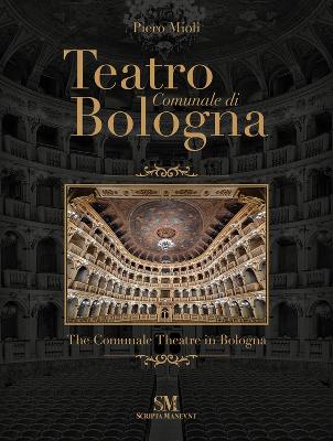 Book cover for Teatro Comunale di Bologna - The Comunale Theatre in Bologna