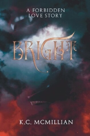 Cover of Bright A Forbidden Love Story