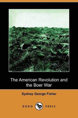 Book cover for The American Revolution and the Boer War (Dodo Press)