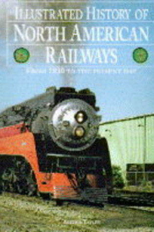 Cover of Illustrated History of North American Railways