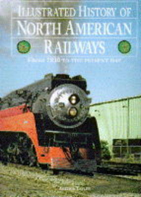 Book cover for Illustrated History of North American Railways