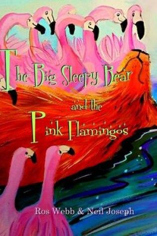 Cover of The Big Sleepy Bear & the Pink Flamingos