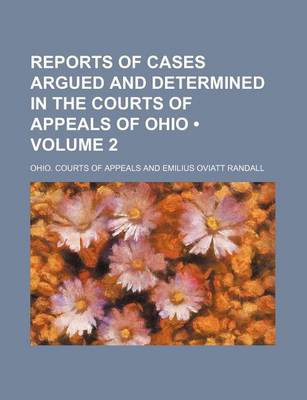 Book cover for Reports of Cases Argued and Determined in the Courts of Appeals of Ohio (Volume 2)