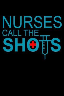 Book cover for Nurses Call the Shots