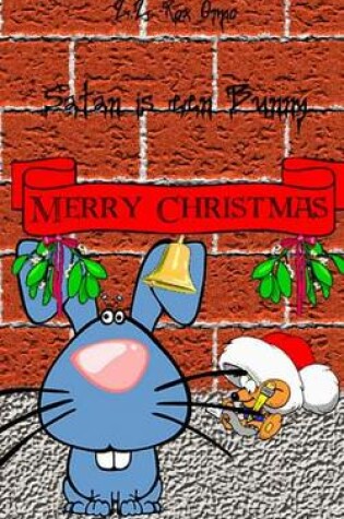Cover of Satan Is Een Bunny Merry Christmas