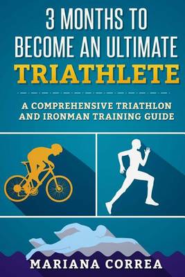 Book cover for 3 MONTHS TO BECOME An ULTIMATE TRIATHLETE